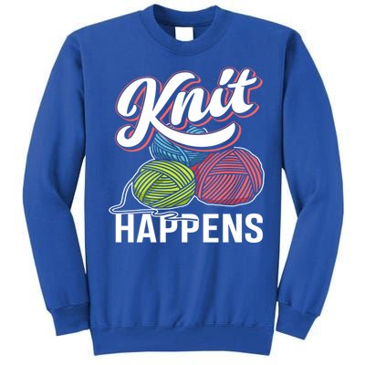 Knit Happens Gift Funny Sewer Knitters Pride Gift Tall Sweatshirt