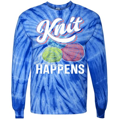 Knit Happens Gift Funny Sewer Knitters Pride Gift Tie-Dye Long Sleeve Shirt