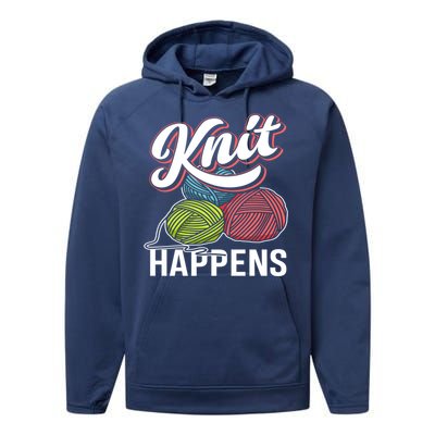 Knit Happens Gift Funny Sewer Knitters Pride Gift Performance Fleece Hoodie