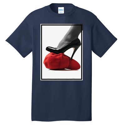 Kamala Harris Heels Stepping On Maga Hat Tall T-Shirt