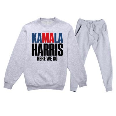 Kamala Harris Here We Go. Kamala Premium Crewneck Sweatsuit Set