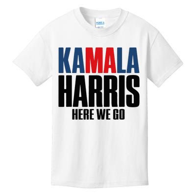 Kamala Harris Here We Go. Kamala Kids T-Shirt