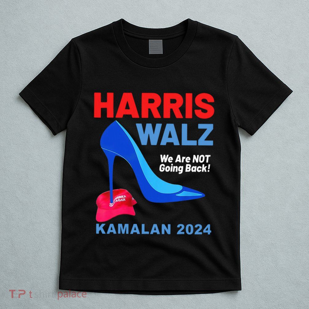 Kamala Harris Heels Stepping On Red Maga Hat T-Shirt