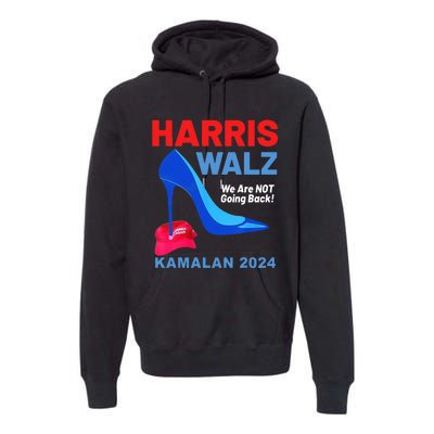 Kamala Harris Heels Stepping On Red Maga Hat Premium Hoodie