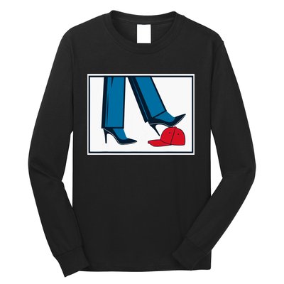 Kamala Harris Heels Stepping On Maga Hat Long Sleeve Shirt