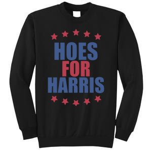 Kamala Harris Hoes For Harris Sweatshirt