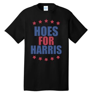 Kamala Harris Hoes For Harris Tall T-Shirt