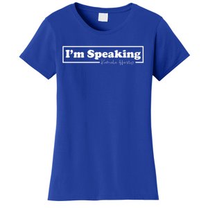 Kamala Harris IM Speaking For Her Cool Gift Women's T-Shirt