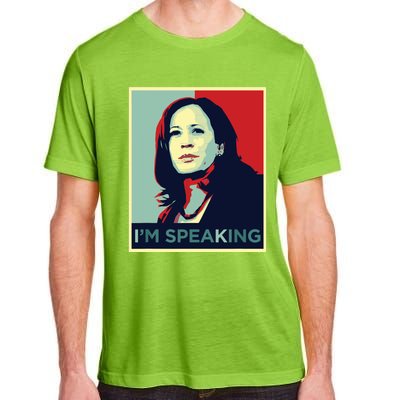 Kamala Harris Im Speaking Quote Adult ChromaSoft Performance T-Shirt