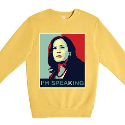 Kamala Harris Im Speaking Quote Premium Crewneck Sweatshirt