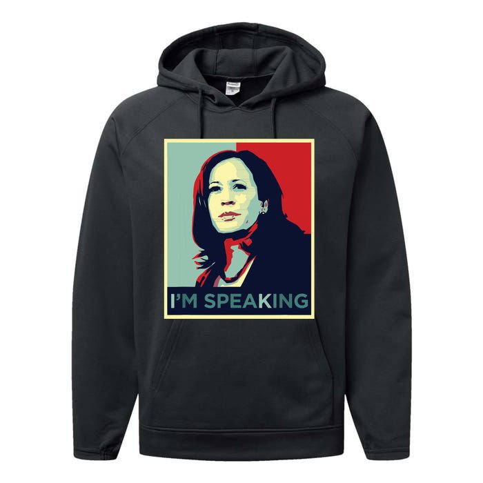 Kamala Harris Im Speaking Quote Performance Fleece Hoodie