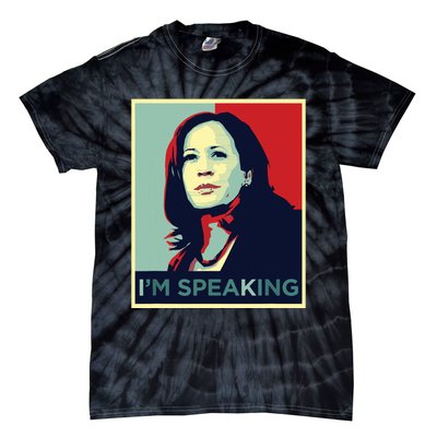 Kamala Harris Im Speaking Quote Tie-Dye T-Shirt