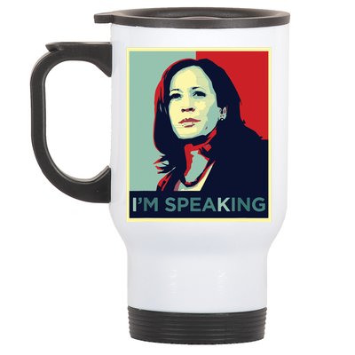 Kamala Harris Im Speaking Quote Stainless Steel Travel Mug