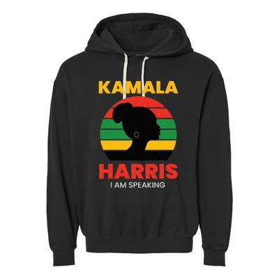 Kamala Harris I Am Speaking Black Woman President Vote 2024 Garment-Dyed Fleece Hoodie