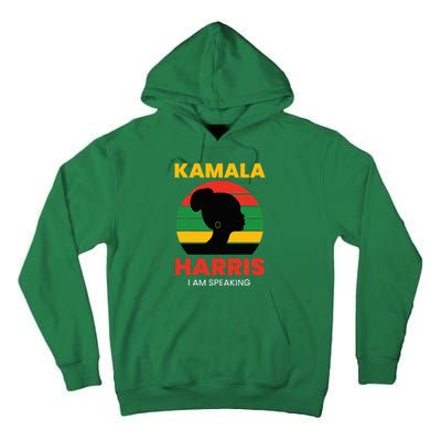 Kamala Harris I Am Speaking Black Woman President Vote 2024 Tall Hoodie