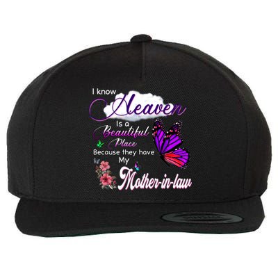 Know Heaven Is A Beautiful Place They Have My Mothergiftingiftlaw Gift Wool Snapback Cap