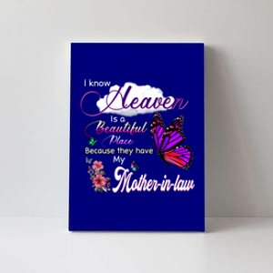 Know Heaven Is A Beautiful Place They Have My Mothergiftingiftlaw Gift Canvas