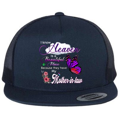 Know Heaven Is A Beautiful Place They Have My Mothergiftingiftlaw Gift Flat Bill Trucker Hat