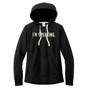 Kamala Harris IM Speaking 2020 Vp Debate Quote Women's Fleece Hoodie