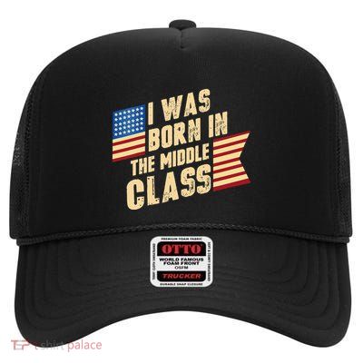Kamala Harris I Was Born In Middle Class Family Vote Kamala High Crown Mesh Back Trucker Hat