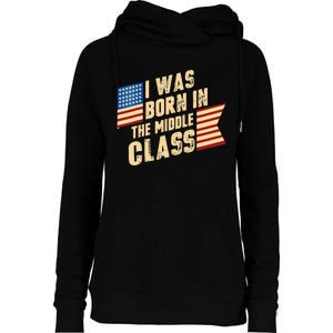 Kamala Harris I Was Born In Middle Class Family Vote Kamala Womens Funnel Neck Pullover Hood