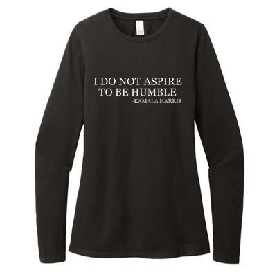 Kamala Harris I Do Not Aspire To Be Humble Womens CVC Long Sleeve Shirt