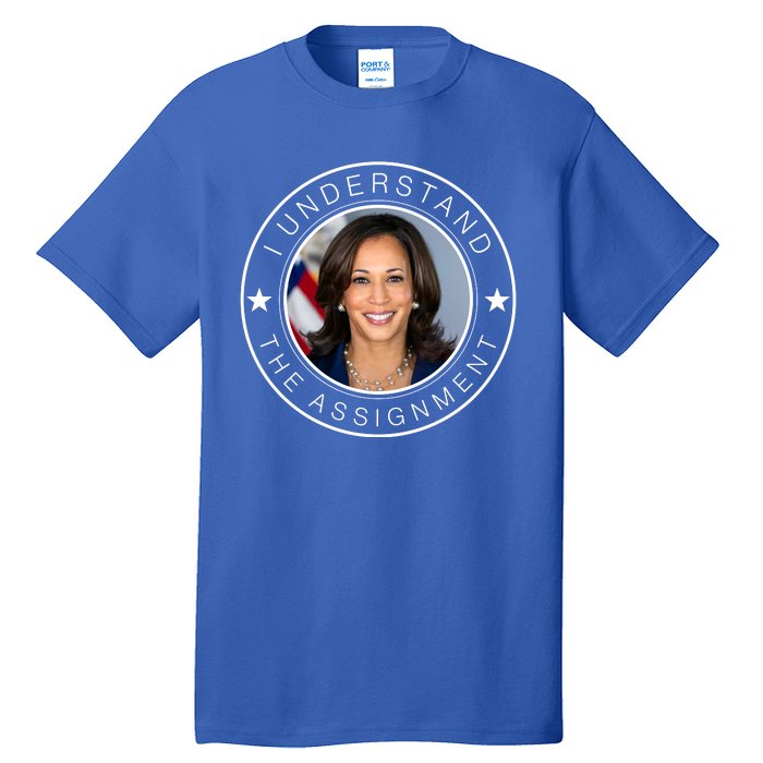 Kamala Harris I Understand The Assignment 2024 Election Emblem Tall T-Shirt