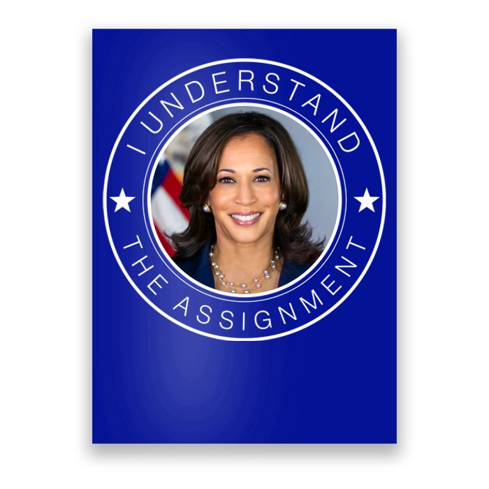 Kamala Harris I Understand The Assignment 2024 Election Emblem Poster