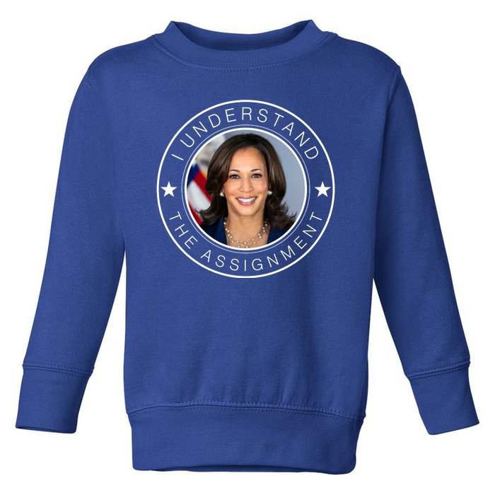 Kamala Harris I Understand The Assignment 2024 Election Emblem Toddler Sweatshirt