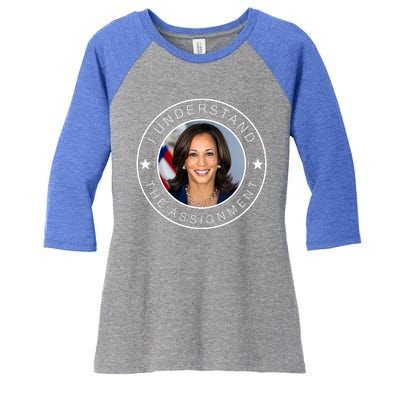 Kamala Harris I Understand The Assignment 2024 Election Emblem Women's Tri-Blend 3/4-Sleeve Raglan Shirt