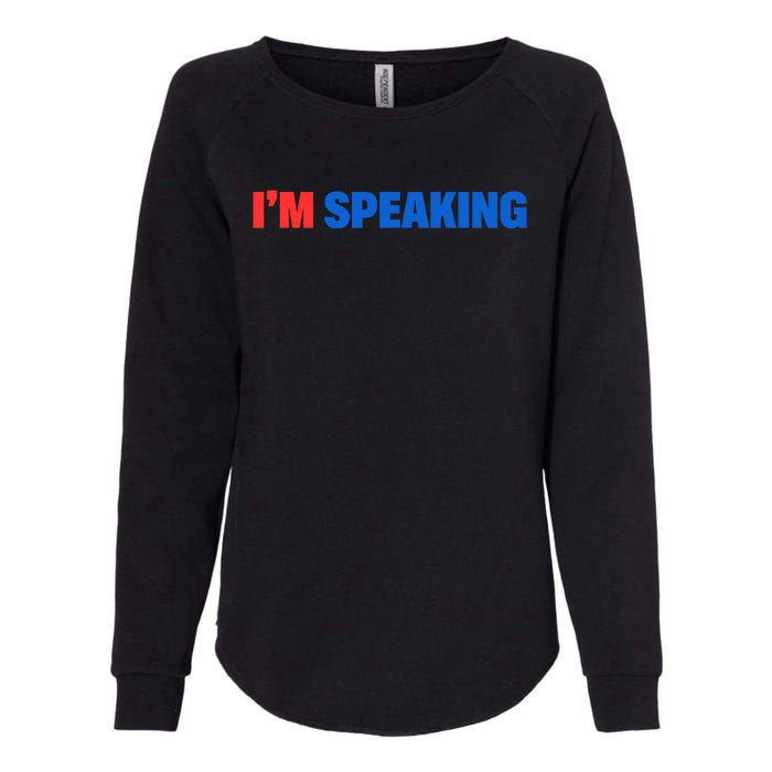 Kamala Harris Im Speaking 2024 Vp Debate Quote Womens California Wash Sweatshirt