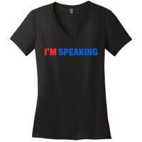 Kamala Harris Im Speaking 2024 Vp Debate Quote Women's V-Neck T-Shirt