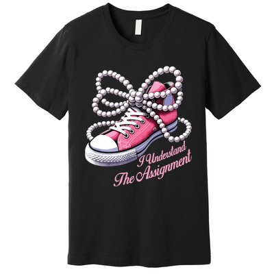 Kamala Harris I Understand The Assignment Shoes Pearl Premium T-Shirt