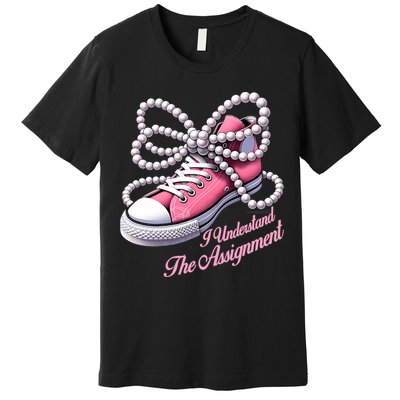 Kamala Harris I Understand The Assignment Shoes & Pearl Premium T-Shirt