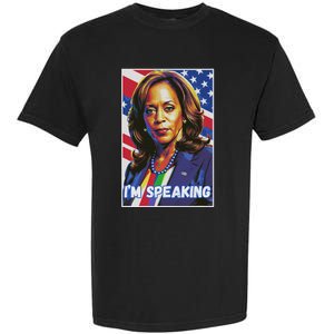 Kamala Harris IM Speaking Quote Garment-Dyed Heavyweight T-Shirt