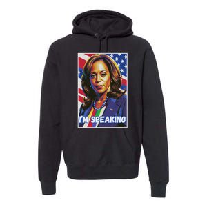 Kamala Harris IM Speaking Quote Premium Hoodie