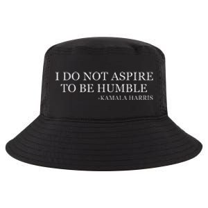 Kamala Harris I Do Not Aspire To Be Humble Softstyle Cool Comfort Performance Bucket Hat