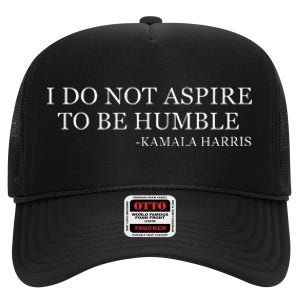 Kamala Harris I Do Not Aspire To Be Humble Softstyle High Crown Mesh Back Trucker Hat