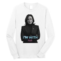 Kamala Harris IM With Her 2024 Long Sleeve Shirt