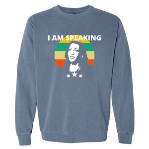 Kamala Harris I Am Speaking Inspirational Gift Garment-Dyed Sweatshirt