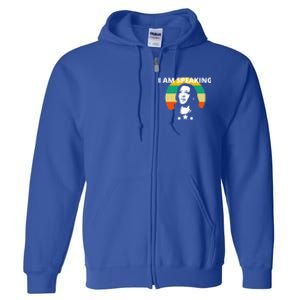 Kamala Harris I Am Speaking Inspirational Gift Full Zip Hoodie