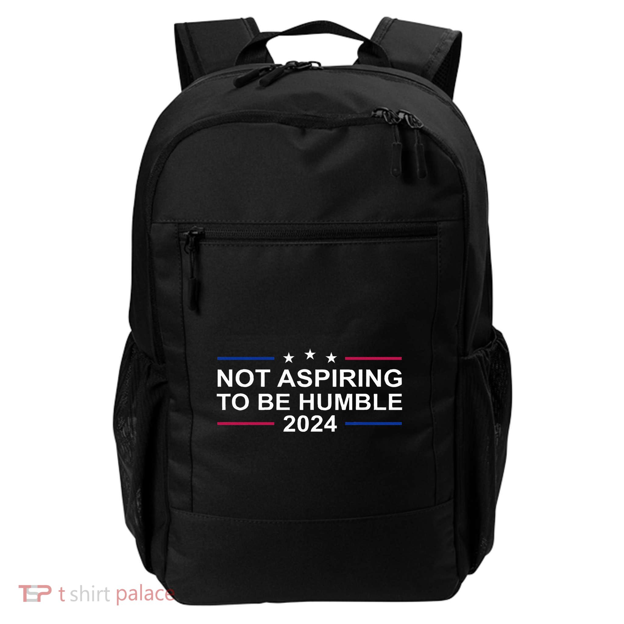 Kamala Harris IM Not Aspiring To Be Humble Daily Commute Backpack