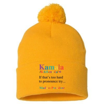 Kamala Harris If You CanT Pronounce It Try Madam President Pom Pom 12in Knit Beanie