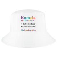 Kamala Harris If You CanT Pronounce It Try Madam President Cool Comfort Performance Bucket Hat