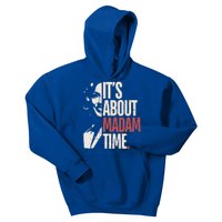 Kamala Harris ItS About Madam Time Kamala Election Meaningful Gift Kids Hoodie