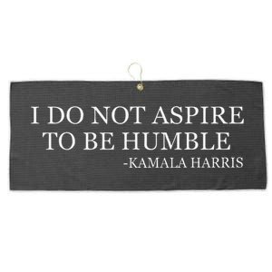 Kamala Harris I Do Not Aspire To Be Humble Softstyle Large Microfiber Waffle Golf Towel