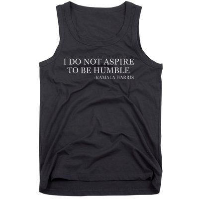 Kamala Harris I Do Not Aspire To Be Humble Softstyle Tank Top