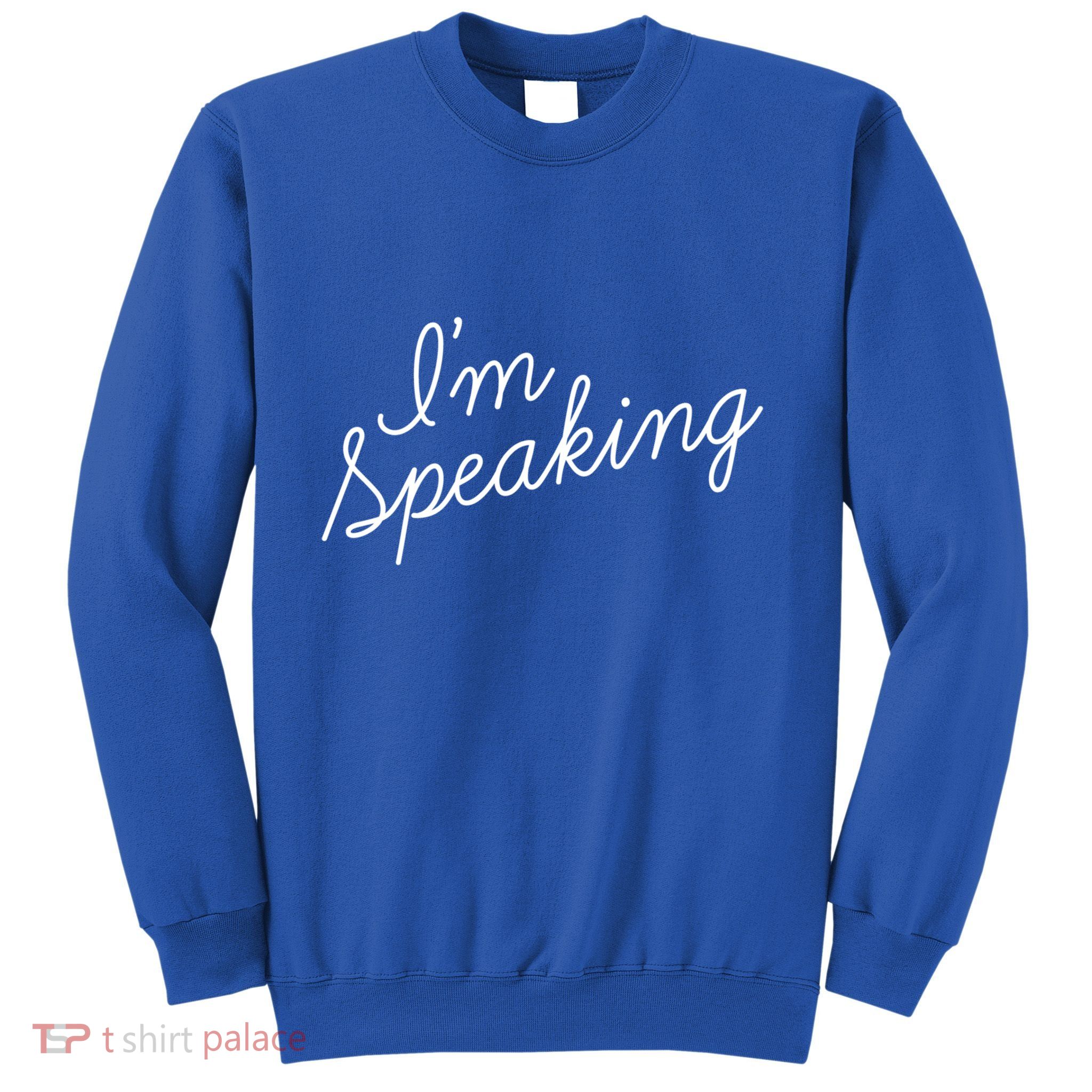 Kamala Harris IM Speaking Gift Script Font IM Speaking Gift Sweatshirt