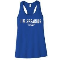 Kamala Harris IM Speaking Great Gift Women's Racerback Tank