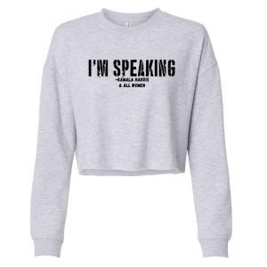 Kamala Harris IM Speaking Great Gift Cropped Pullover Crew